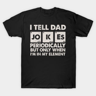 I Tell Dad Jokes T-Shirt